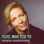 Flute, What Else ?!!!