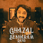 Besharam Rang (Ghazal Version)