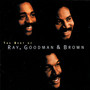 The Best Of Ray, Goodman & Brown