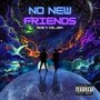 No New Friends (Explicit)