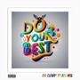 Do your best (feat. Big Mel) [Explicit]