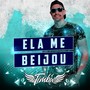 Ela Me Beijou (Explicit)