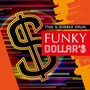 Funky Dollar'$