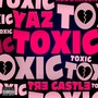 Toxic (feat. Tre Castle & Redd Dragen) [Explicit]