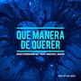 Que Manera De Querer (feat. Maikol Mars) [Explicit]