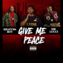 Give Me Peace (Explicit)