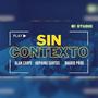 Sin contexto (feat. Arpanki Santos)