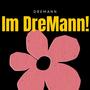 Im DreMann! (Explicit)