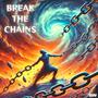 BREAK THE CHAINS