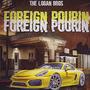 Foreign Pourin' (feat. Sensei J)