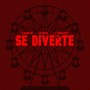 Se diverte (Explicit)