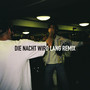 Nacht wird lang (Remix) [Explicit]