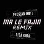 Ma Le Fajin (feat. Florian Hoti) [Remix]