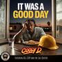 It was a good day (feat. Big Cody & The Cali Queens)