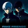 Fake Friends (Explicit)