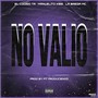 No Valio (Explicit)