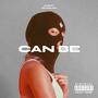 Can Be (feat. Chaleuh) [Explicit]