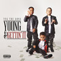 Young & Gettin' It (Explicit)