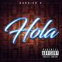 Hola (feat. Bardier K) [Explicit]