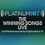 Platinum Hit_The Winning Songs Live (Live Performances from Episodes 1-5)