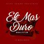 El Más Duro (feat. Miguelito Flow) [Explicit]