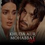 Khuda Aur Mohabbat (Lofi)