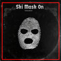 Ski Mask On (Explicit)