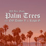 Palm Trees (Explicit)