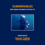 Submersibles (feat. MidaZ The BEAST & Psych 101) [Explicit]