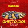 Ghetto Idol (freestyle) (Explicit)