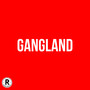 Gangland (Explicit)