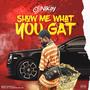 Show Me What You Gat (Explicit)