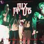 Mix It Up (feat. Thommy Gee, ArmonieToonz, IB & Looney Man Jay) [Explicit]