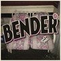 Bender EP