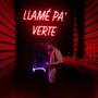 Llamé Pa' Verte (Explicit)