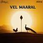 Vel Maaral (From 