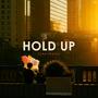 Hold Up (Explicit)
