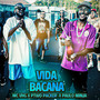 Vida Bacana (Explicit)