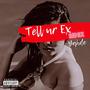 Tell Ur Ex (West Indies RMX) [Woi oi] [Explicit]