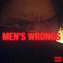 MEN'S WRONGS (Explicit)