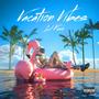 Vacation Vibes (Explicit)