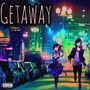 Getaway (Explicit)
