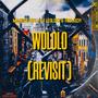 WOLOLO (REVISIT) (feat. MR WISE GUY, PROJUCIY & DJ LEOLOGY)