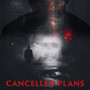 Cancelled Plans (Original Motion Picture Soundtrack)