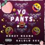 Yo Pants (feat. kaloloSKV) [Explicit]