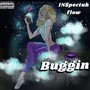 Buggin (Explicit)