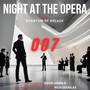 Night at the Opera (from Quantum of Solace)