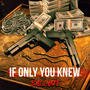 If Only You Knew (Explicit)