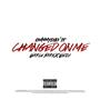 Changed On Me (feat. Earle Fari & Eezy) [Explicit]