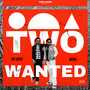 Two Wanted (Explicit)